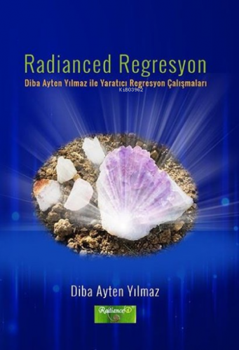 Radianced Regresyon | Diba Ayten Yılmaz | İkinci Adam Yayınları