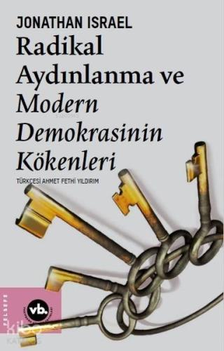 Radikal Aydınlanma ve Modern Demokrasinin Kökenleri | Jonatha Israel |