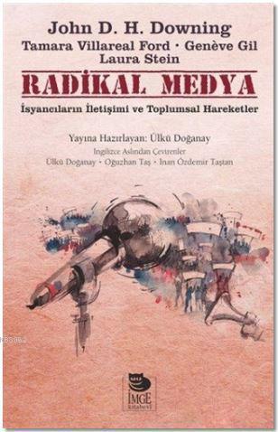 Radikal Medya - İsyancıların İletişimi Ve Toplumsal Hareketler | Joh