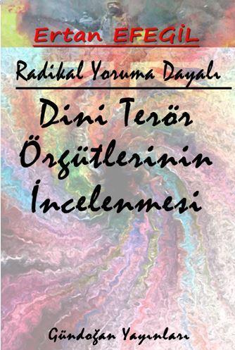 Radikal Yoruma Dayalı Dini Terör Örgütlerinin İncelenmesi; (Ders Notla