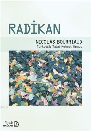 Radikan | Nicolas Bourriaud | Bağlam Yayıncılık