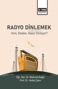 Radyo Dinlemek Kim Neden Nasıl Dinliyor | Vedat Çakır | Eğitim Yayınev