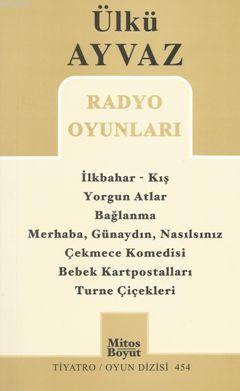 Radyo Oyunları; İlkbahar-Kış - Yorgun Atlar - Bağlanma ... | Ülkü Ayva