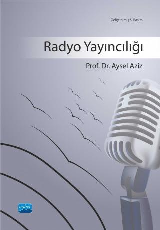 Radyo Yayıncılığı | Aysel Aziz | Nobel Akademik Yayıncılık