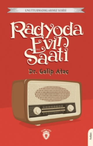 Radyoda Evin Saati | Galip Ataç | Dorlion Yayınevi