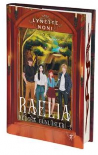 Raelia ;Medora Günlükleri - 2 | Lynette Noni | Artemis Yayınları