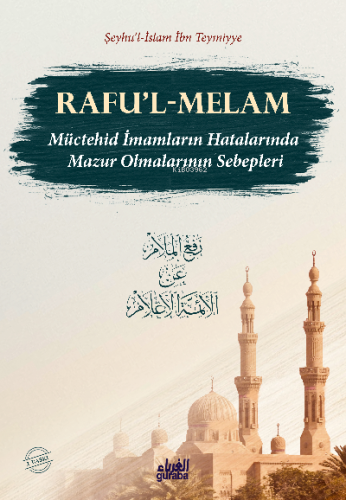 Raful Melam;Müctehid İmamların Hatalarında Mazur Olmalarının Sebepleri