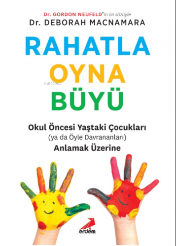 Rahatla, Oyna, Büyü | Deborah MacNamara | Erdem Yayınları