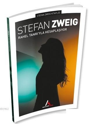 Rahel Tanrı'yla Hesaplaşıyor | Stefan Zweing | Aperatif Kitap Yayınlar