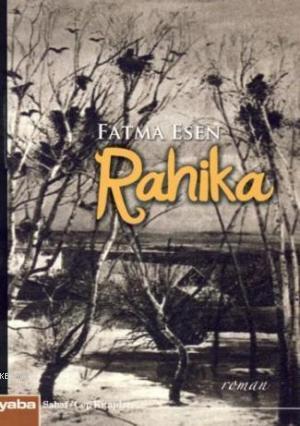 Rahika | Fatma Esen | Yaba Yayınları