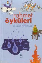 Rahmet Öyküleri | Murat Çiftkaya | Timaş Yayınları