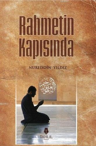 Rahmetin Kapısında | Nureddin Yıldız | Tahlil Yayınları