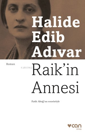 Raik'in Annesi | Halide Edib Adıvar | Can Yayınları