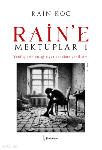 Rain'e Mektuplar - 1 | Rain Koç | İkinci Adam Yayınları