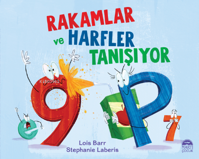 Rakamlar ve Harfler Tanışıyor | Lois Barr | Martı Yayınları