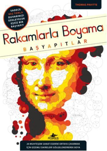 Rakamlarla Boyama - Başyapıtlar | Thomas Pavitte | Pegasus Yayıncılık