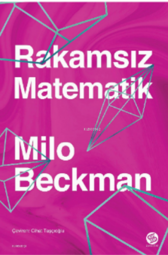 Rakamsız Matematik | Milo Beckman | Sahi Kitap