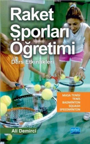 Raket Sporları Öğretimi | Ali Demirci | Nobel Akademik Yayıncılık