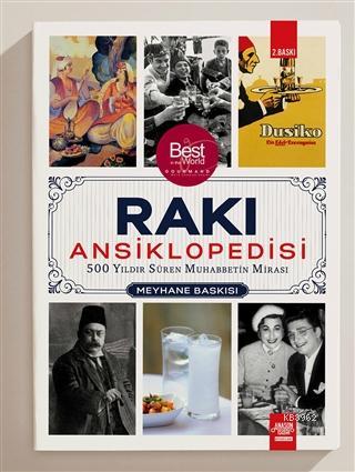 Rakı Ansiklopedisi (Meyhane Baskısı); 500 Yıldır Süren Muhabbetin Mira