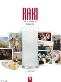 Rakı: The Spirit of Turkey | Erdir Zat | Overteam Yayınları