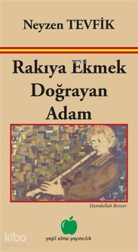 Rakıya Ekmek Doğrayan Adam | Hamdullah Benzer | Yeşil Elma Yayıncılık