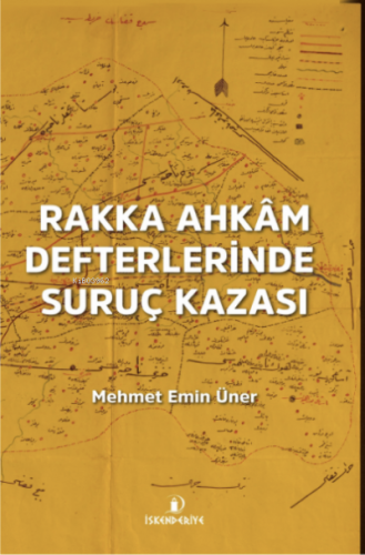 Rakka Ahkam Defterelrinde Suruç Kazası | Mehmet Emin Üner | İskenderiy