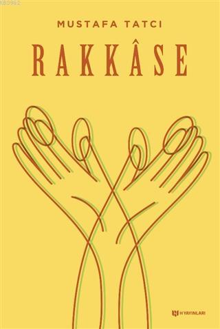 Rakkase | Mustafa Tatcı | H Yayınları