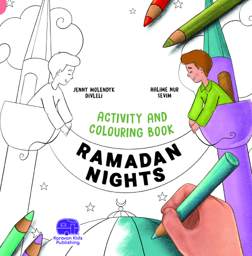 Ramadan Nights Aciıvity And Colouring Book | Jenny Molendyk Divleli | 