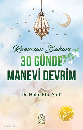 Ramazan Baharı - 30 Günde Manevi Devrim | Halid Ebu Şadi | Nida Yayınc