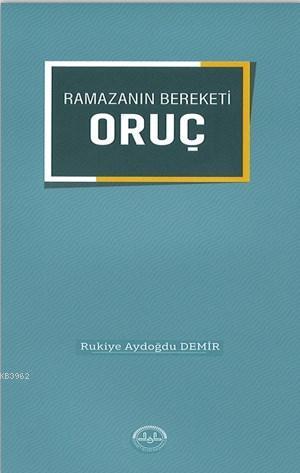 Ramazan Bereketi Oruç | Rukiye Aydoğdu Demir | Diyanet İşleri Başkanlı