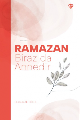 Ramazan Biraz da Annedir | Dursun Ali Tökel | Türkiye Diyanet Vakfı Ya