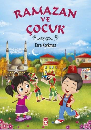 Ramazan ve Çocuk | Esra Korkmaz | Timaş Çocuk