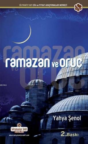 Ramazan ve Oruç (Cep Boy) | Yahya Şenol | Süleymaniye Vakfı Yayınları