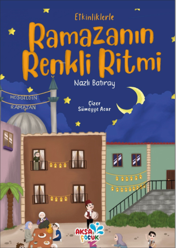 Ramazanın Renkli Ritmi | Nazlı Batıray | Aksa Çocuk