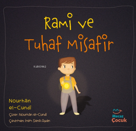 Rami ve Tuhaf Misafir | Nourhan el-Cundi | Mecaz Çocuk