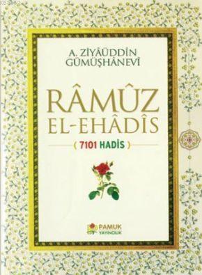 Ramuz El-Ehadis (Hadis-009); 7101 Hadis | Ahmed Ziyaüddin Gümüşhanevi 