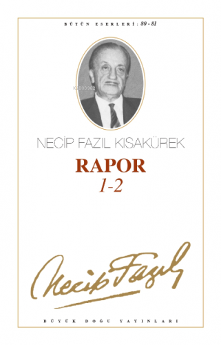 Rapor 1/2 | Necip Fazıl Kısakürek | Büyük Doğu Yayınları