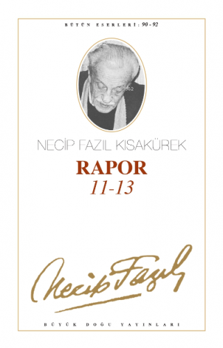 Rapor 11/12/13 | Necip Fazıl Kısakürek | Büyük Doğu Yayınları