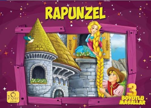 Rapunzel (Ciltli); Üç Boyutlu Masallar | Kolektif | Vişne Çocuk Yayınl