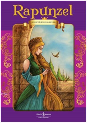 Rapunzel - En Sevilen Klasikler | Jacob Grimm | Türkiye İş Bankası Kül