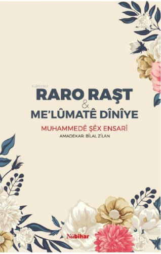 Raro Raşt & Me'lûmatê Dînîye | Muhammedê Şêx Ensarî | Nubihar Yayınlar