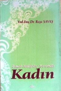 Râşid Halifeler Devrinde Kadın | Rıza Savaş | Ravza Yayınları