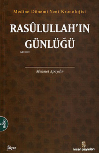 Rasulullah In Günlüğü | Mehmet Apaydın | İnsan Yayınları