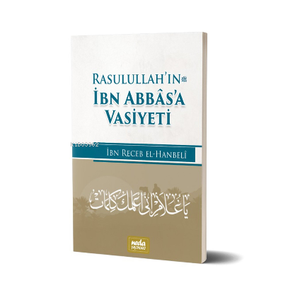 Rasulullah (sav)’in İbn Abbas’a Vasiyeti | İbn Receb El-Hanbeli | Neda