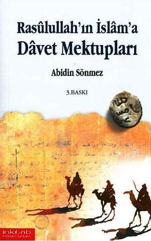 Rasûlullah'ın İslâm'a Dâvet Mektupları | Abidin Sönmez | İnkılâb Yayın