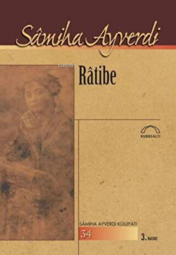 Râtibe | Samiha Ayverdi | Kubbealtı Neşriyat