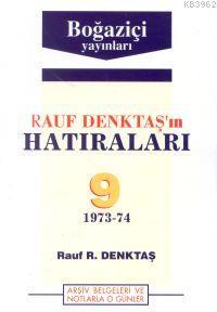 Rauf Denktaş´ın Hatıraları - 9. Cilt (1973-1974 ) | Rauf Denktaş | Boğ