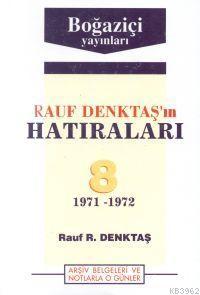 Rauf Denktaş'ın Hatıraları - 8. Cilt (1971-1972) | Rauf Denktaş | Boğa