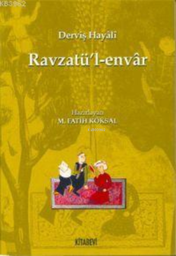 Ravzatü´l-envar | Derviş Hayali | Kitabevi Yayınları