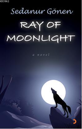 Ray of Moonlight | Sedanur Gönen | Cinius Yayınları